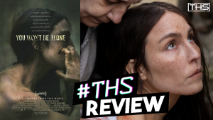 You Won't Be Alone review